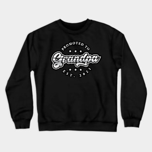 Promoted To Grandpa Baby Reveal Grandpa design EST 2021 Crewneck Sweatshirt